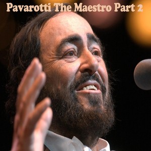 Pavarotti The Maestro Part 2