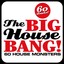 The Big House Bang!