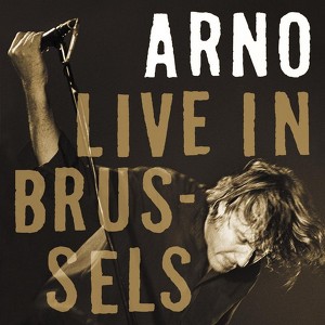 Live In Brussels - Arno Live 2005