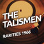 The Talismen - Rarietes 1966