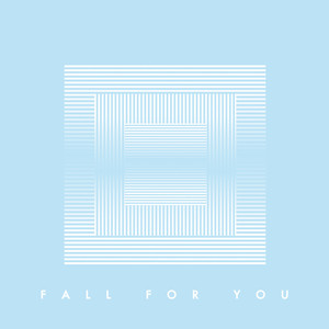 Fall For You - Single