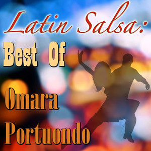 Latin Salsa: Best Of Omara Portuo