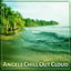 Angels Chill Out Cloud  Chill Ou