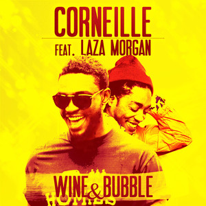 Wine & Bubble (feat. Laza Morgan)