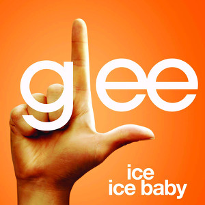 Ice Ice Baby (glee Cast Version)