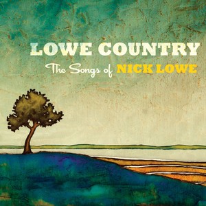 Lowe Country: The Songs Of Nick L