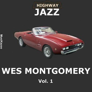 Highway Jazz - Wes Montgomery, Vo