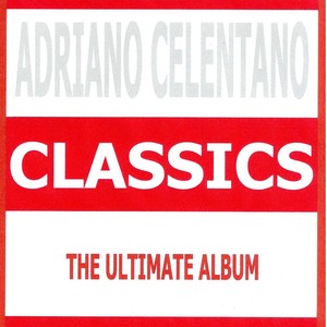 Classics - Adriano Celentano