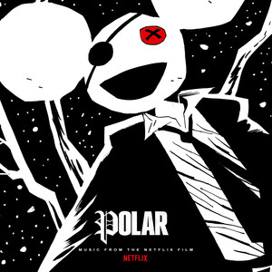 Polar (Music from the Netflix Fil