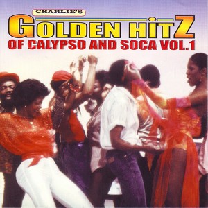 Golden Hitz Of Calypso And Soca V