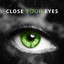 Close Your Eyes  Sleep Well, Res