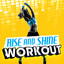 Rise and Shine Workout