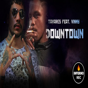Tavares Feat Vinny - Down Town (P