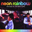 Neon Rainbow - The Best Of The Bo