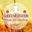 Guided Meditation Music for Heali