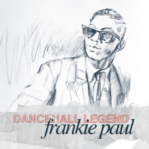 Frankie Paul - Dancehall Legend