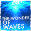 The Wonder of Waves