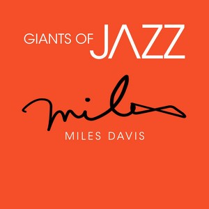 Giants Of Jazz - Miles Davis