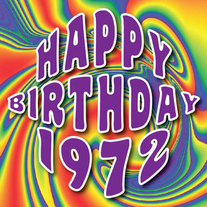 Happy Birthday 1972