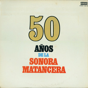 50 Años De La Sonora Matancera