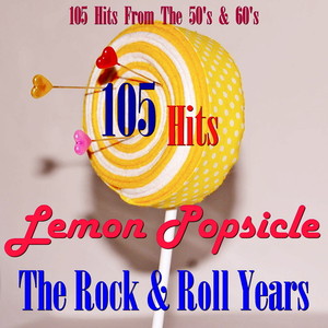 Lemon Popsicle The Rock & Roll Ye