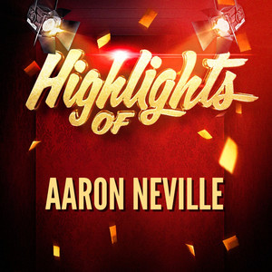 Highlights of Aaron Neville