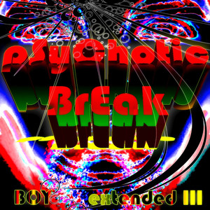 Psychotic Break - Boy (Extended I