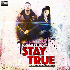 Stay True (feat. Troy)