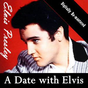 A Date With Elvis (digitally Re-M