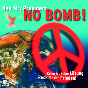 Hey Mr. President, No Bomb!