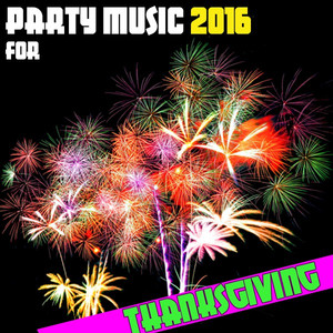 Party Music 2016 for Thanksgiving