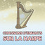 Chansons D'Enfants Sur La Harpe (