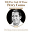 Till The End Of Time - Perry Como