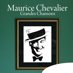 Maurice Chevalier: Grandes Chanso