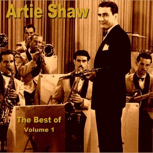 The Best Of Artie Shaw Vol. 1