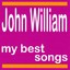 My Best Songs - John William