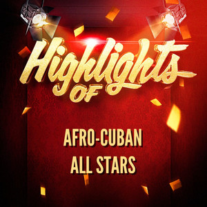 Highlights of Afro-Cuban All Star