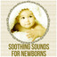 Soothing Sounds for Newborns - Ne
