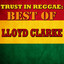 Trust In Reggae: Best Of Lloyd Cl