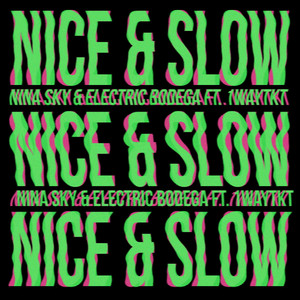 Nice & Slow