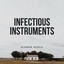 Infectious Instruments