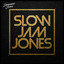 Slow Jam Jones