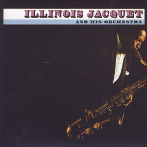 Illinois Jacquet And His Orchestr