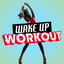 Wake up Workout