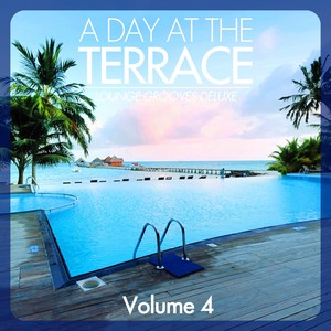 A Day At The Terrace - Lounge Gro