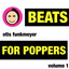 Beats for Poppers Volume 1