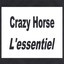 Crazy Horse - L'essentiel