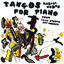 Tangos for Piano from Latin Ameri