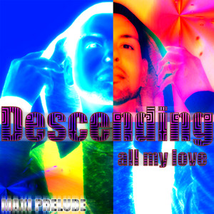 Descending (All My Love) Maxi Pre