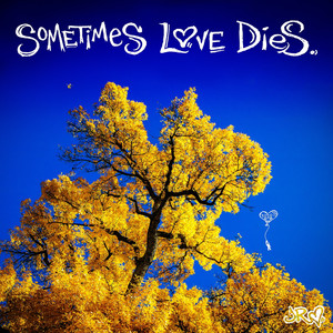 Sometimes Love Dies